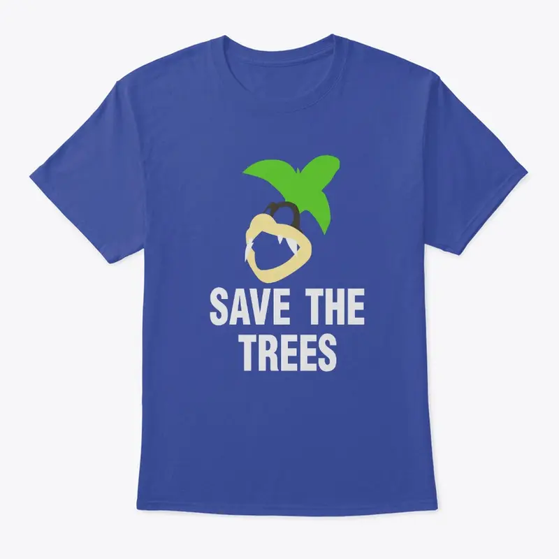 "Save the Trees" Apparel