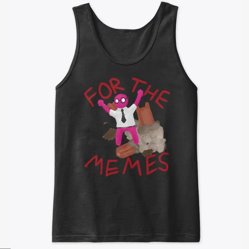 "For the Memes" Apparel