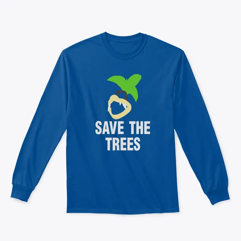 "Save the Trees" Apparel