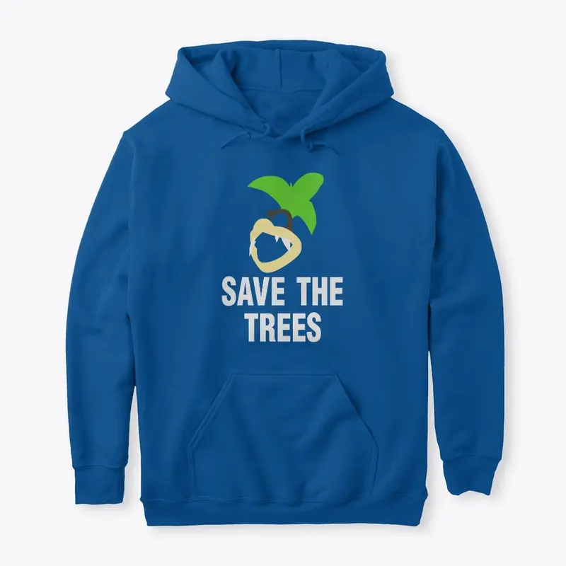 "Save the Trees" Apparel